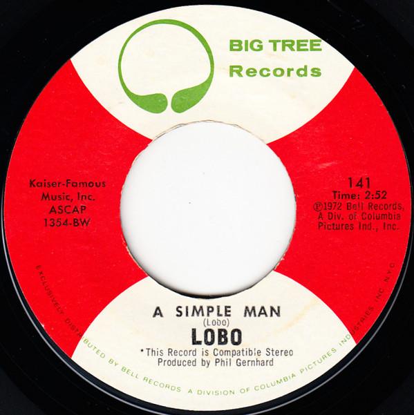 

7inch Record LOBO - A Simple Man 141 Big Tree Record 1972 US Rock Used