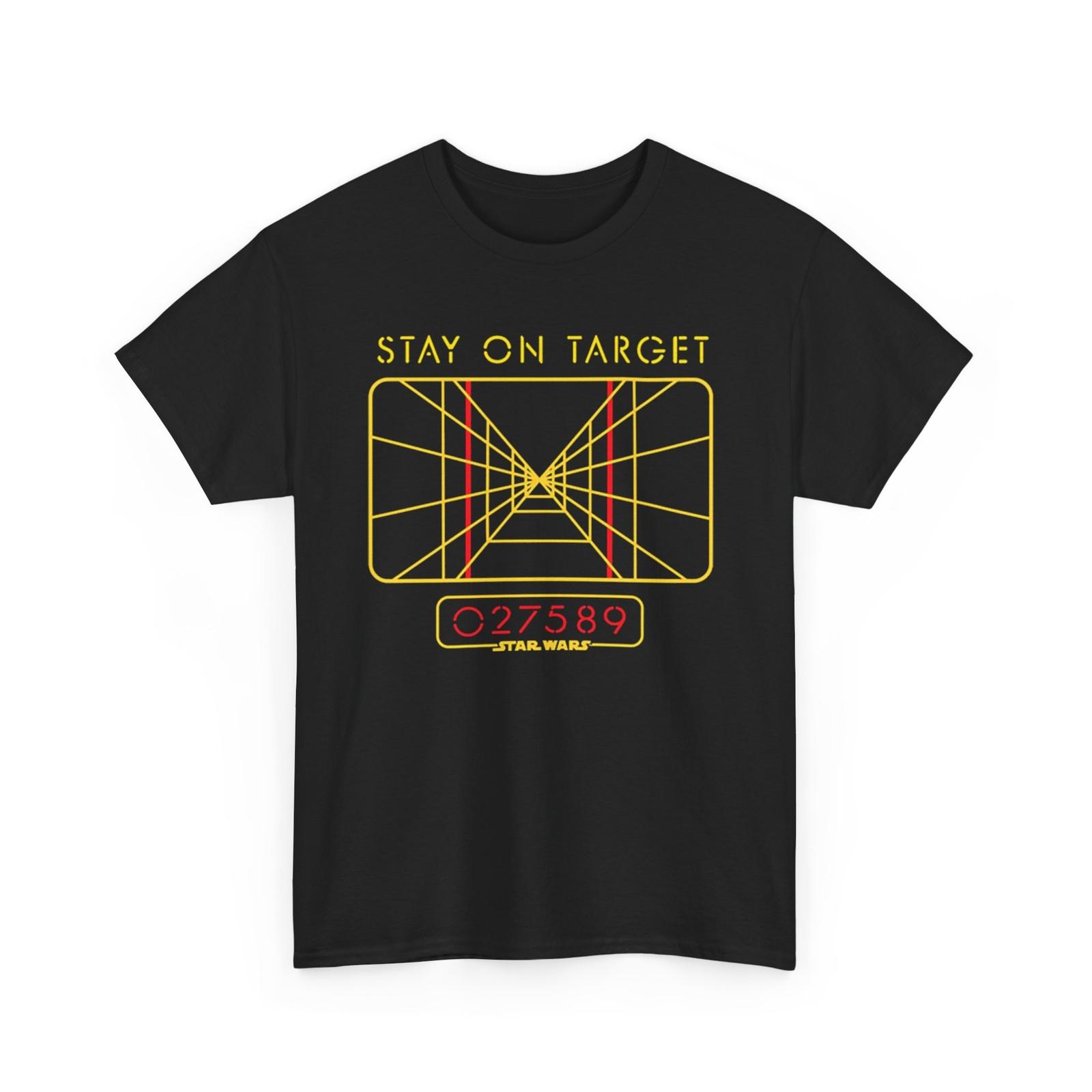 Stay On Target Star Wars Funny Graphic Unisex T Shirt TEE Mens Womens Urban XL