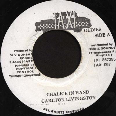 7inch Record CARLTON LIVINGSTON  SLY DUNBAR  R  Chalice In Hand  Iatola TAX067 Taxi Oldies Jamaica Reggae Ska  Dub Used