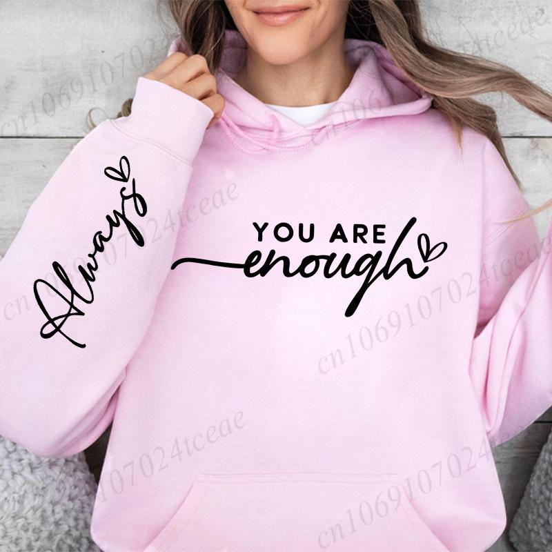 You Are Enough Print Women Hooded Hoodies Motivational Quote Graphic Casual Hoodies Sweatshirts Inspirational Fleece Sportwears