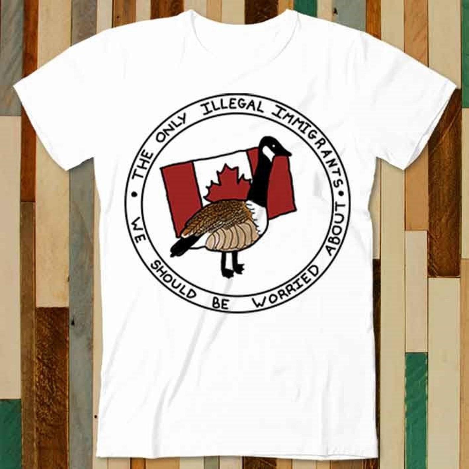 Immigrant Canadian Goose Funny Parody T Shirt Adult Unisex Men Women Retro Design Tee Vintage Top A4899 2XL