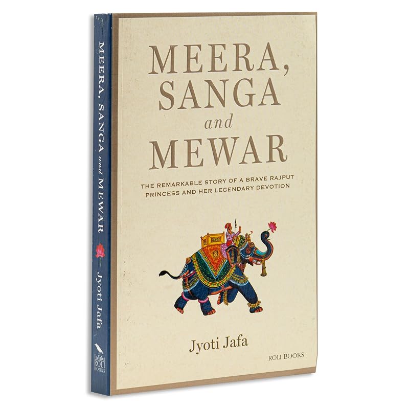 Meera, Sanga and Mewar Meera Bai, one of Indias most wellknown mystic