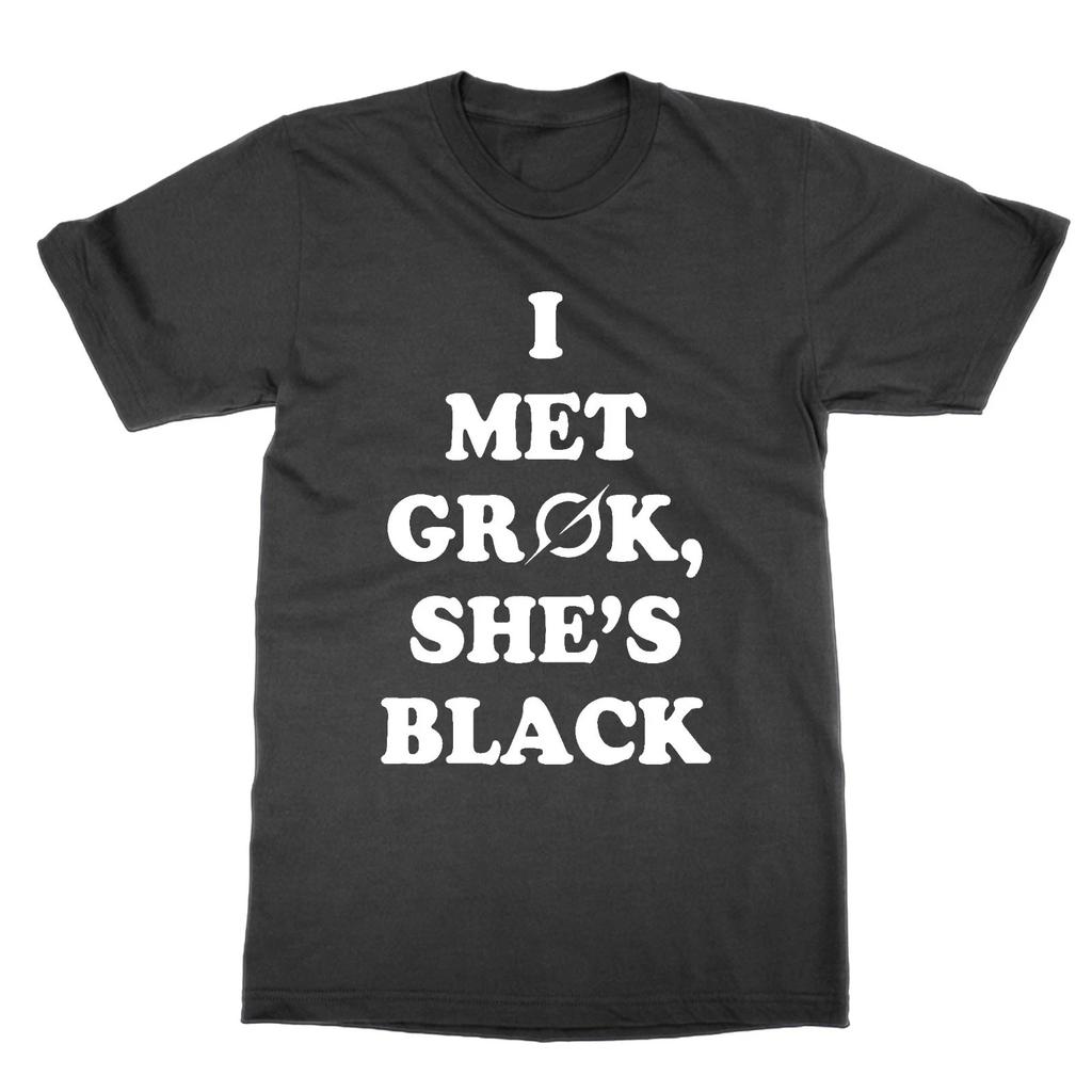 I Met Grok She's Black t-shirt funny meme tee