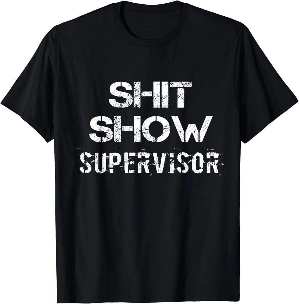 Show Supervisor Funny Mom Boss Manager Teacher Gift Unisex T-Shirt