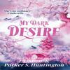 My Dark Desire by Parker S. Huntington Paperback Book 9781398722026