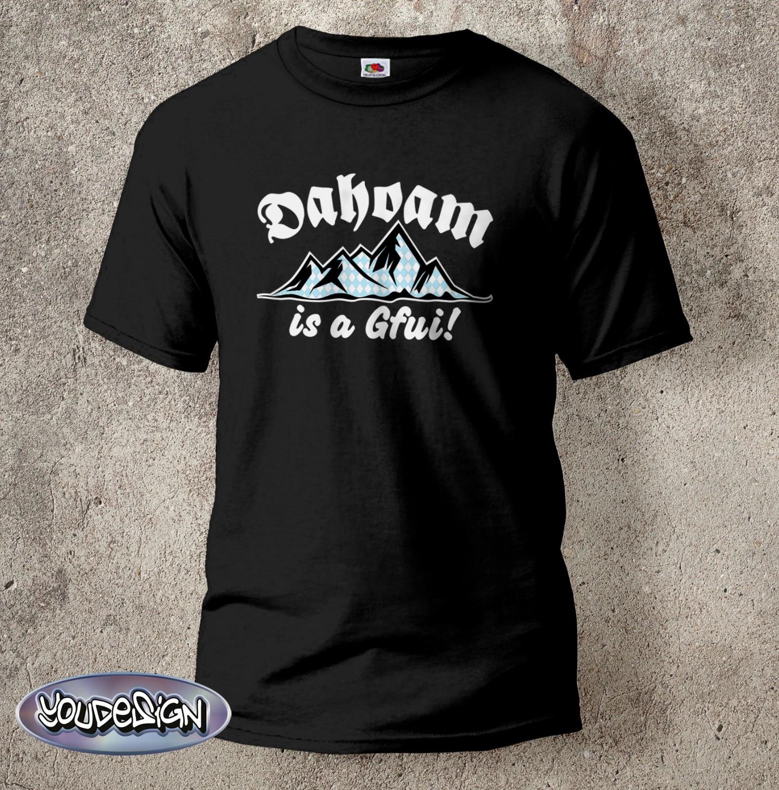 Dahoam is a gfui shirt cult T-shirt fun home Bavaria Bavaria Munich S-5XL XXL