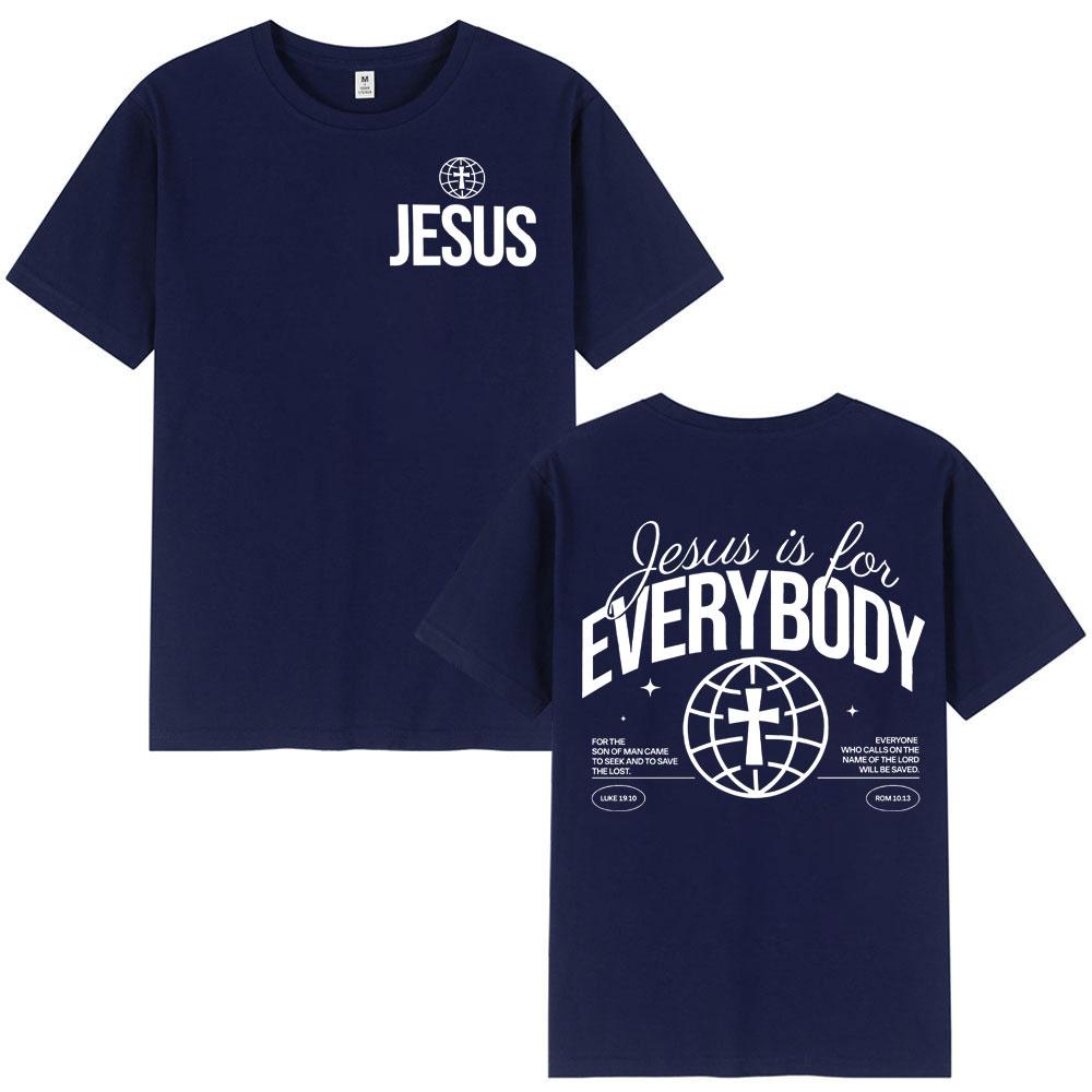 Jesus Is For Everybody Christian Bible Verse Tshirt High Quality Fashion Oversized Tshirts Unisex Summer Casual Cotton T Shirt