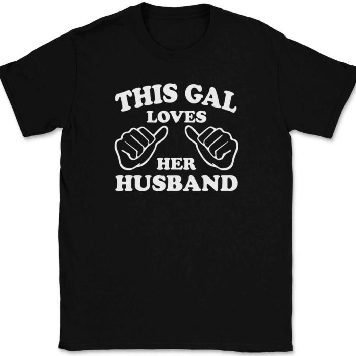 

This Gal Loves Her Husband T-Shirt Tee Girl Marriage Anniversary Gift M