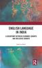 The English Language In India : A Dichotomy Between Economic Growth and Inclusive Growth Book