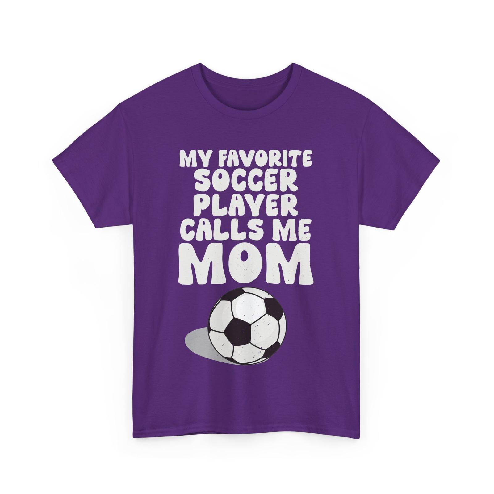 Soccer Mom Shirt, My Favorite Soccer Player Calls Me Mom Mother Shirt L