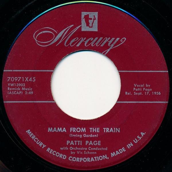 

7inch Record PATTI PAGE - Mama From The Train / Every Time (I 70971X45 MERCURY 1956 US Pop Used
