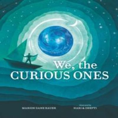 We the Curious Ones by Marion Dane Bauer Hardback Book 9781529517927