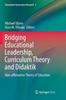The Bridging Educational Leadership, Curriculum Theory and Didaktik : Non-affirmative Theory of Education : 5 Book