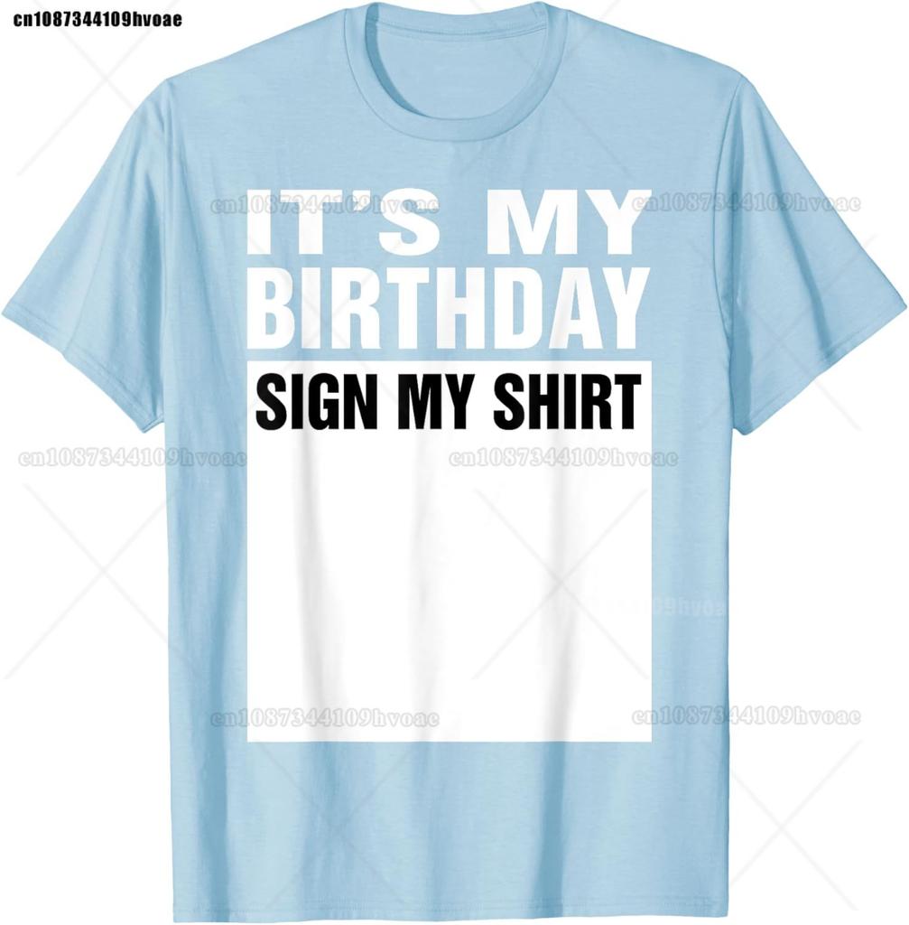 It's My Birthday Sign My Shirt Funny Unisex Boys T-Shirt Black