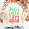 Retro Christian Easter T-shirt, Jesus Paid It All, Romans 5:8