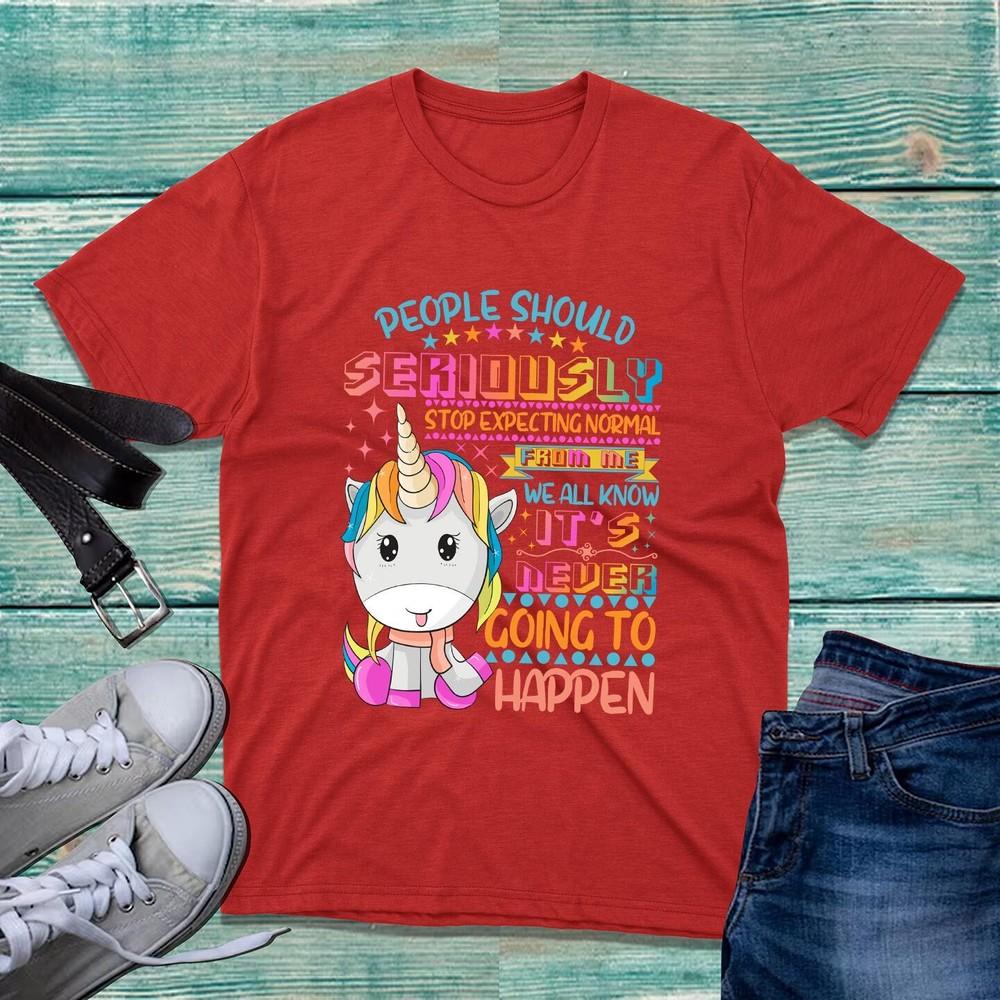 People Should Seriously Stop Expecting Unicorn TShirt Funny Sarcastic Joke Top S
