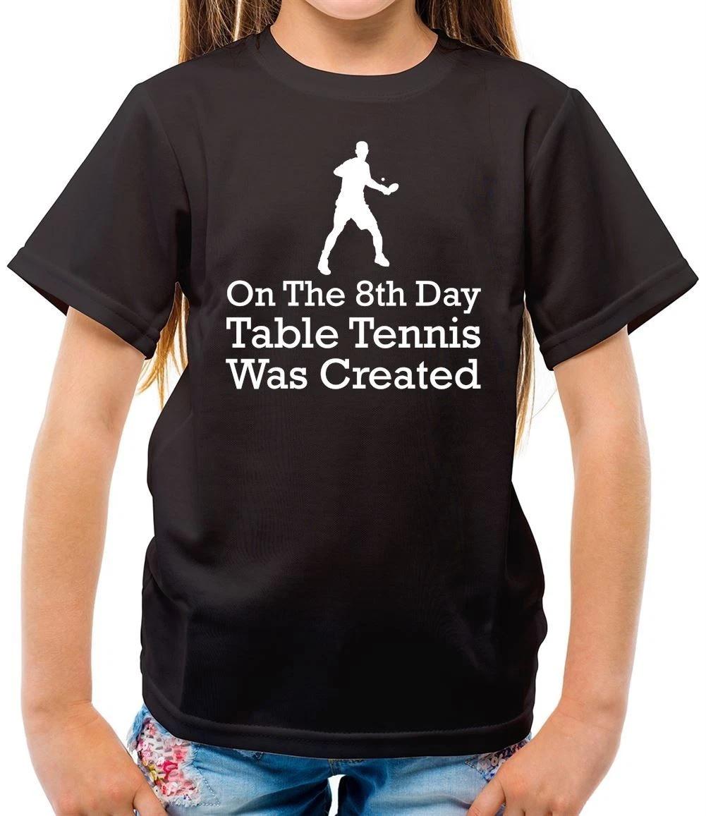 On The 8th Day Table Tennis Was Created - Kids T-Shirt - Ping Pong Ball 140
