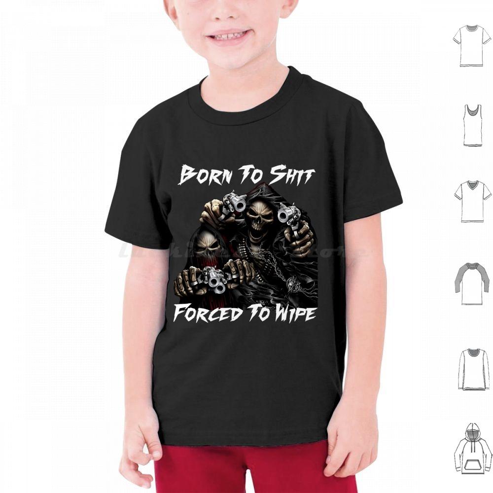 Born To Shit Forced To Wipe 2 Lustiger Totenkopf Badass Skelett Mit Waffen Meme T-Shirt Große Größe 100% Baumwolle Born To Shit Forced To