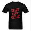 Men Women Unisex O-neck Tee Never Give Up" Inspirational  T-Shirt Perfect for Casual Outings Parties