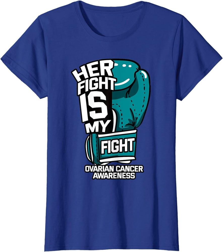 Her Fight Is My Fight Ovarian Cancer Awareness Ladies  Crewneck T-Shirt Unisex T-Shirt S
