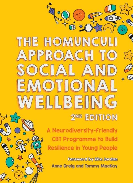 The The Homunculi Approach To Social And Emotional Wellbeing 2nd Edition : A Neurodiversity-Friendly CBT Programme To Build Resilience In Young People Book