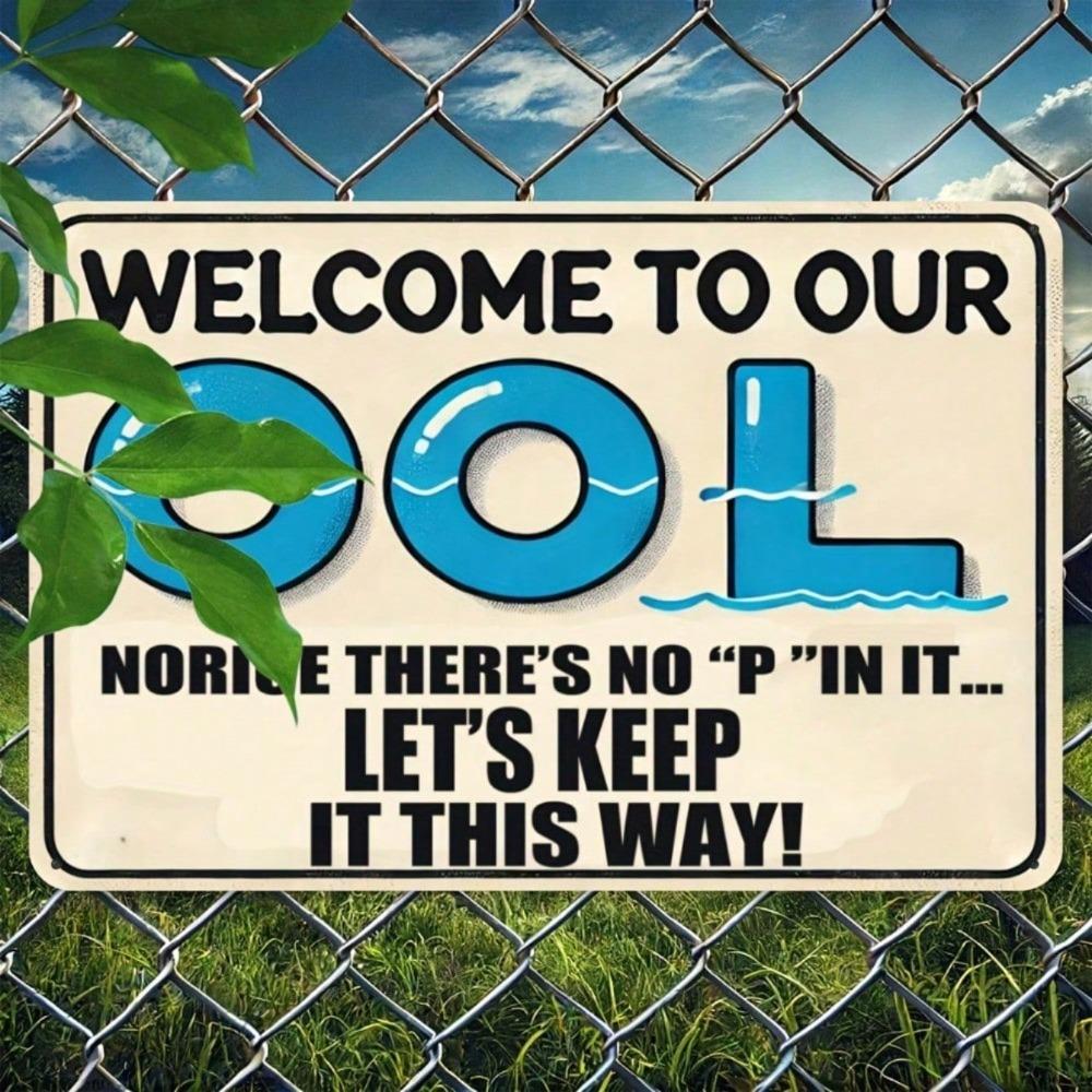 Vintage Welcome To Our Pool No P In Pool Humorous Tin Sign Waterproof Rustic Metal Plaque Indoor Outdoor Wall Decor 8x12 Inch