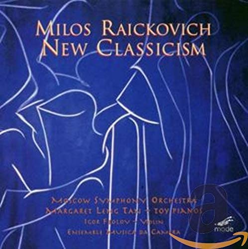 

CD MILOS RAICKOVICH - New Classicism MODE45 Mode Records, M 1995 US Classical Used