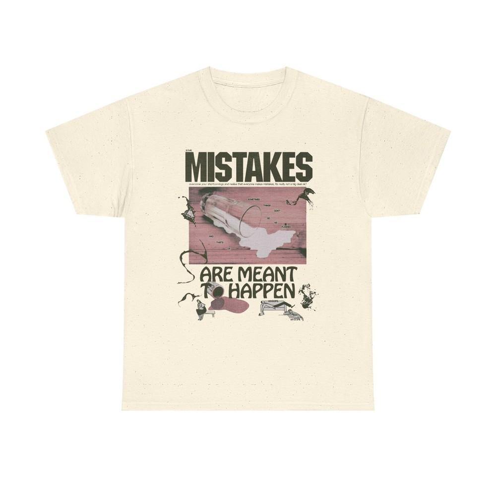 Mistakes Are Meant Made To Happen Graphic T Shirt Unisex Gift AMERICAN VINTAGE  Unisex T-Shirt XXL