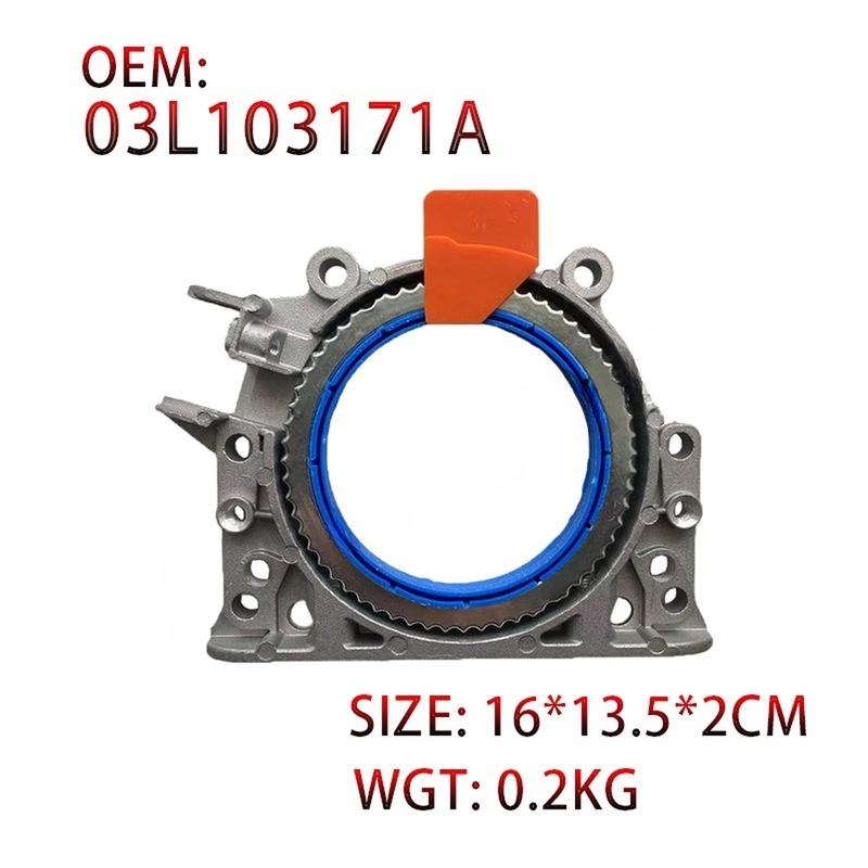 

Sale Newest Rear Crankshaft Oil Seal For Golf For Passat For A3 1.6 2.0 OEM Part Number 03L103171A Replacement Car Accessories