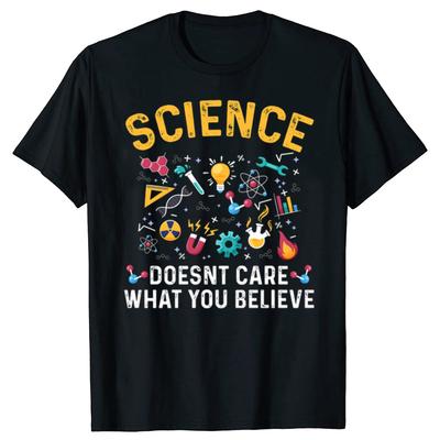 Funny Science Doesnt Care About What You Believe T Shirts Men Cotton Humor Streetwear Tee Short Sleeve Unisex Loose Clothing