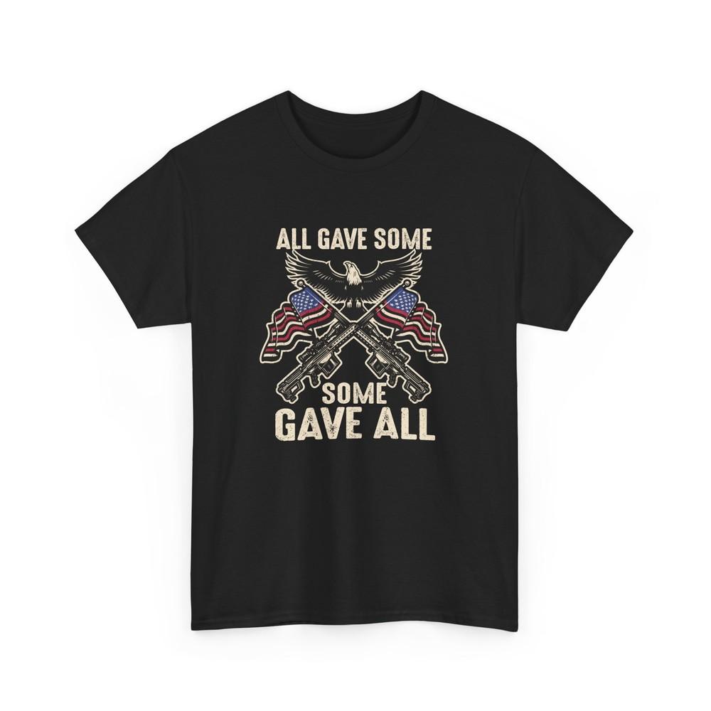 USA Forever T-Shirt | All Gave Some Some Gave All Shirt