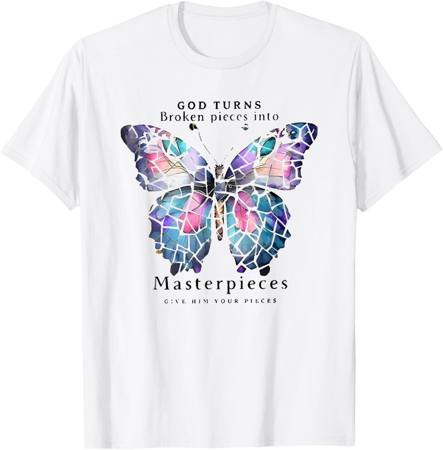 god turns broken pieces into masterpieces butterfly T-Shirt Mens Womens Tees Top unisex T-Shirt Mens Womens Tees Top XL