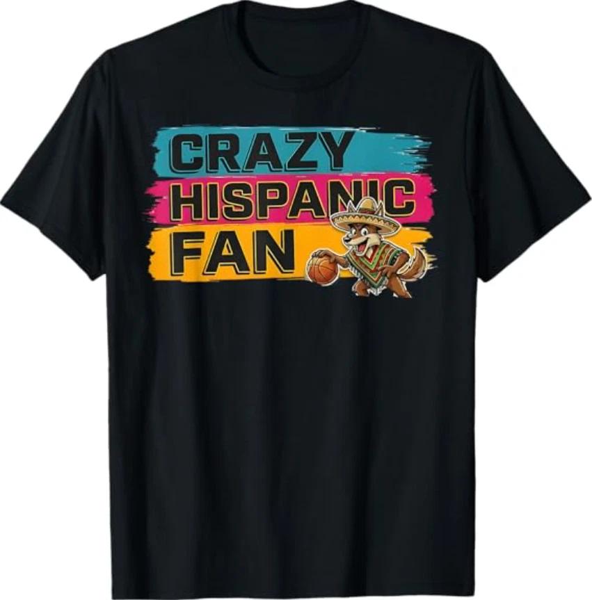 Funny Crazy Hispanic Fan Shirt, Latino Sports T-Shirt XL