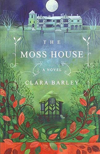 The Moss House by Clara Barley Paperback Book 9781910422496