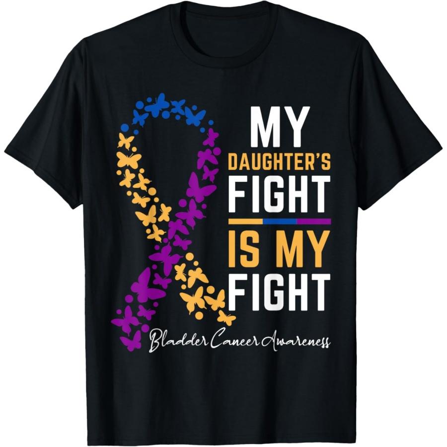 My Daughter s Fight is My Fight for Bladder cancer awareness T-Shirt S