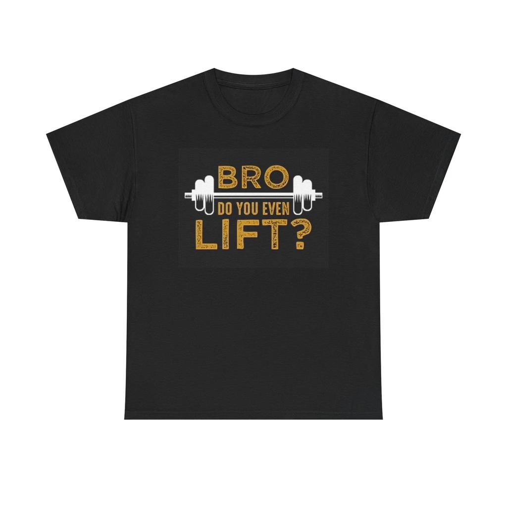 Men's and Women's T-shirts Bro Do you Even Lift Graphic