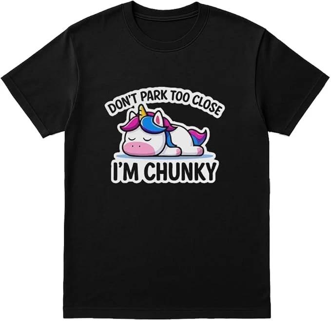 “Don’T Park Too Close I’M Chunky” Funny Unicorn T-Shirt M