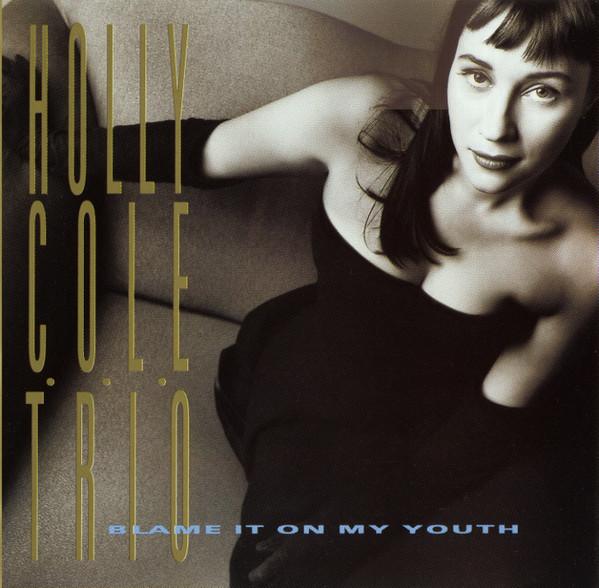 CD HOLLY COLE - Blame It On My Youth 077779734924 Manhattan Recor 1992 Europe Jazz Used