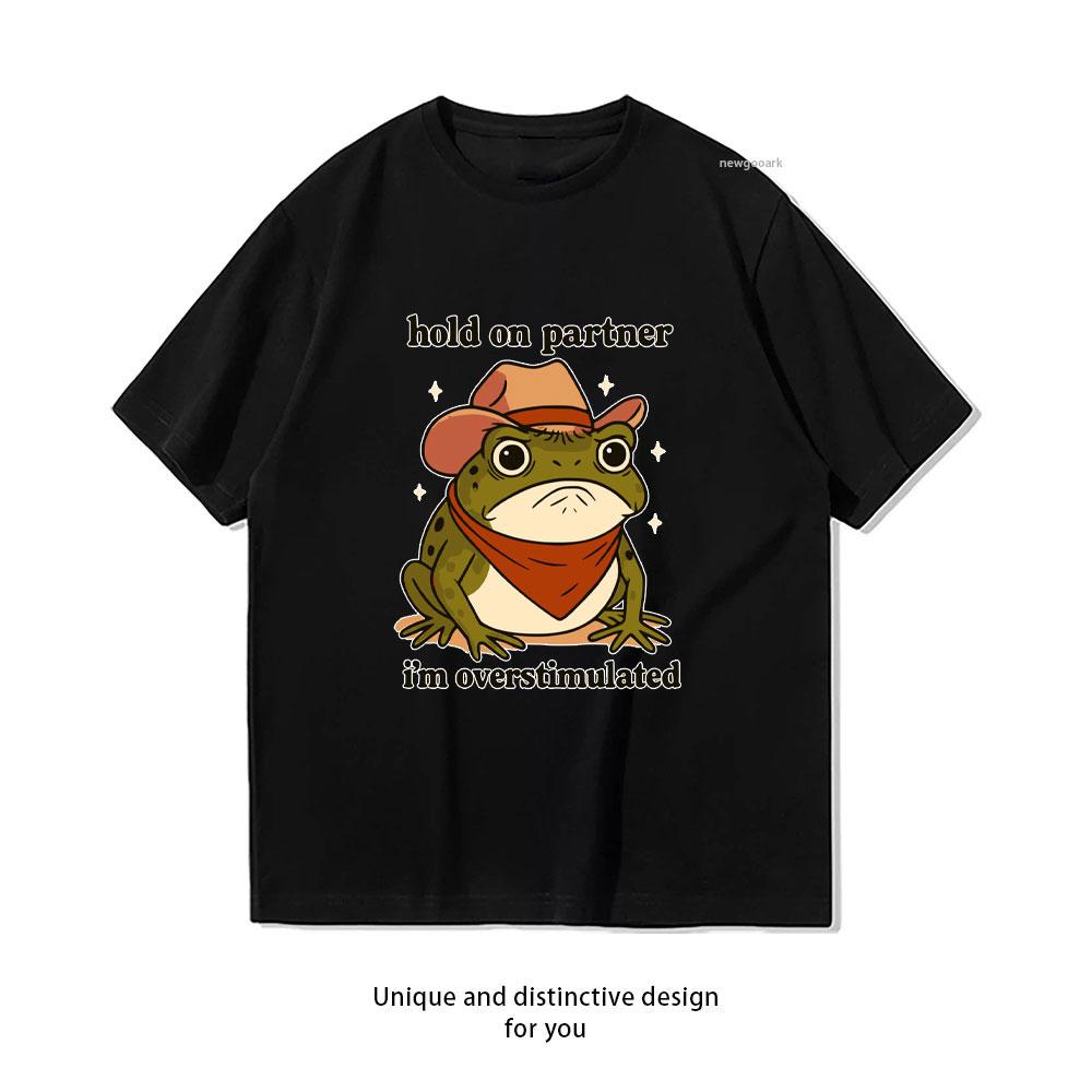 

Hold On Partner Im Overstimulated Classic TShirt woman man Casual cotton graphic t shirts Creative streetwear Shortsleev 4XL