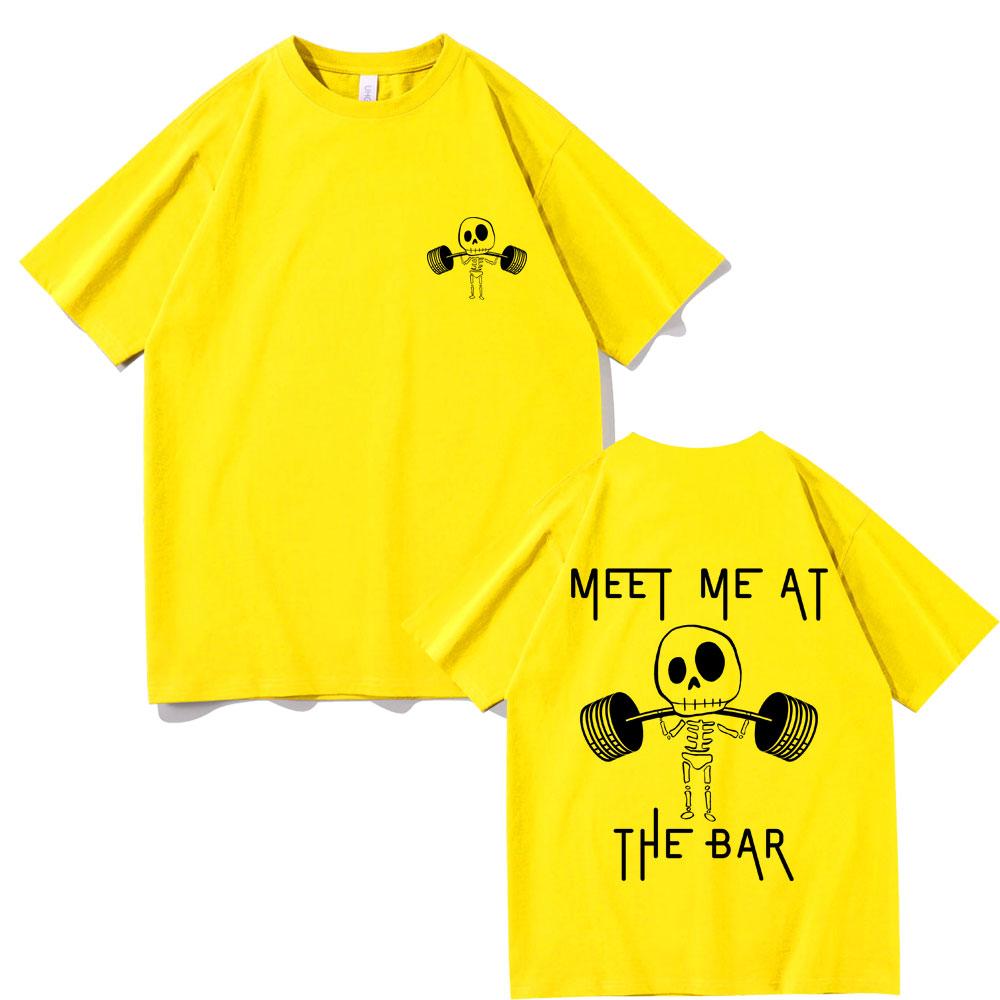 Meet Me At The Bar Gym Pump Cover Tshirt Funny Skeleton Oversized Crewneck Tshirt Men Women Casual High Quality Cotton T Shirts