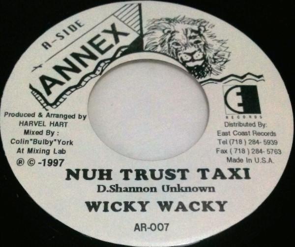 

7inch Record WICKY WACKY - Nuh Trust Taxi AR007 Annex 1997 US Reggae, Ska & Dub Used