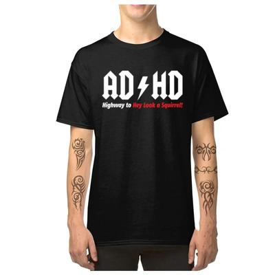 Unisex ADHD Highway To Hey Look A Squirrel Funny Design T Shirt Family O-Neck Tshirt