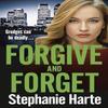Forgive and Forget by Stephanie Harte Paperback Book 9781800246041