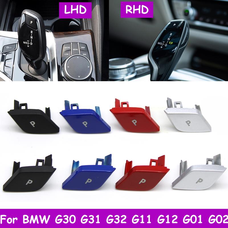 LHD RHD G30 G31 G32 G11 G12 G01 G02 Car Gear Shifter Lever Auto Parking P Button Cap For BMW 5 6GT 7 X3 X4 Series 61316817623