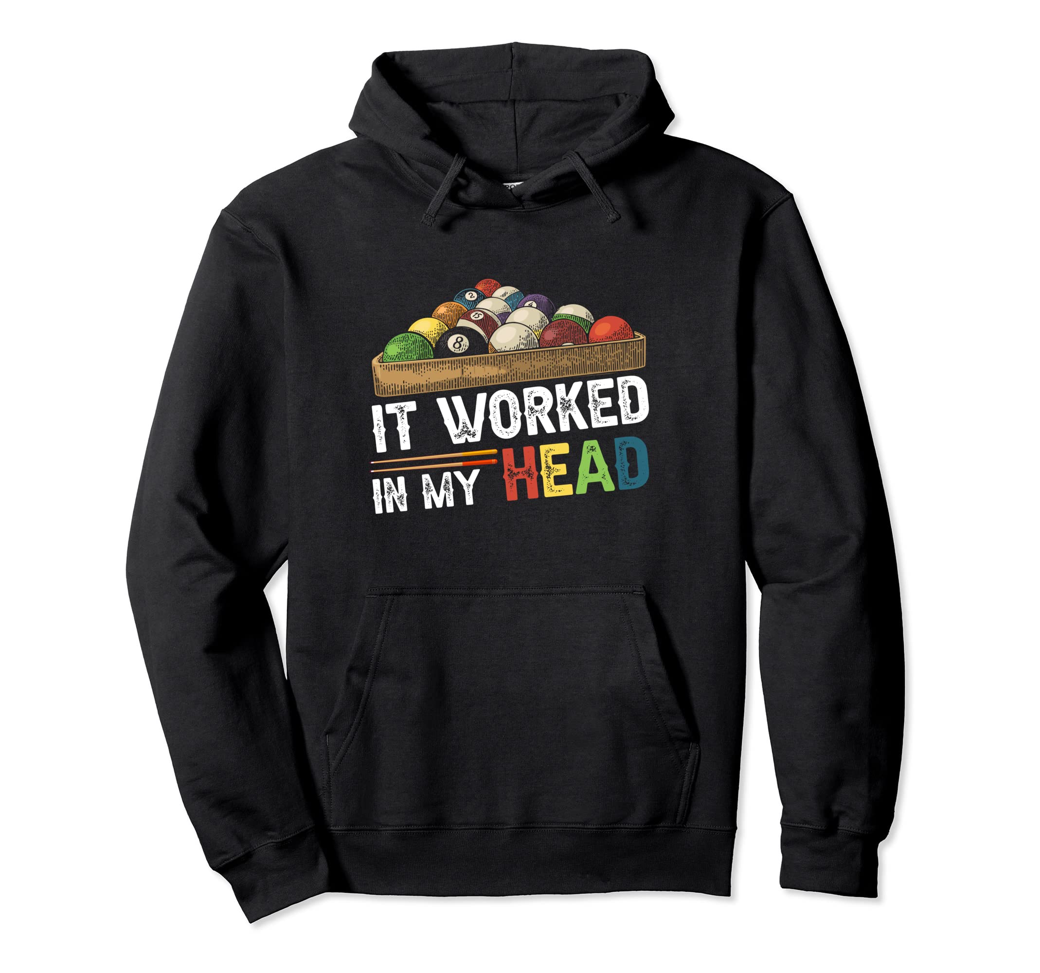 

It Worked-In My Head Billiards Pool Player Sports Cue Ball Hoodie