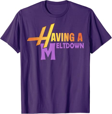T-shirt 'Having A Meltdown' Blague Rétro Lettres Y2k Imprimées Citation T-shirt Cadeau Original Manches Courtes Vêtements Streetwear