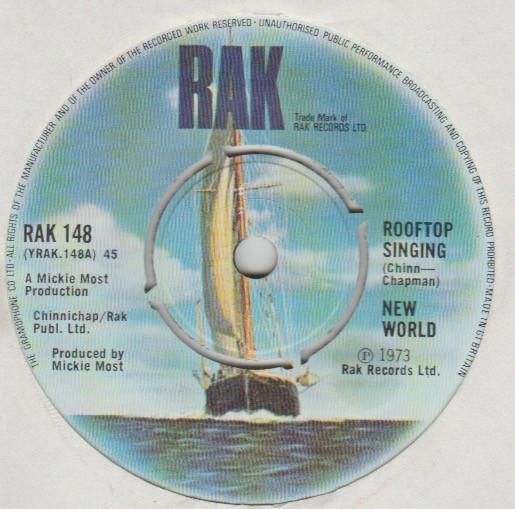 

7inch Record NEW WORLD - Rooftop Singing RAK148 RAK 1973 UK Pop Used