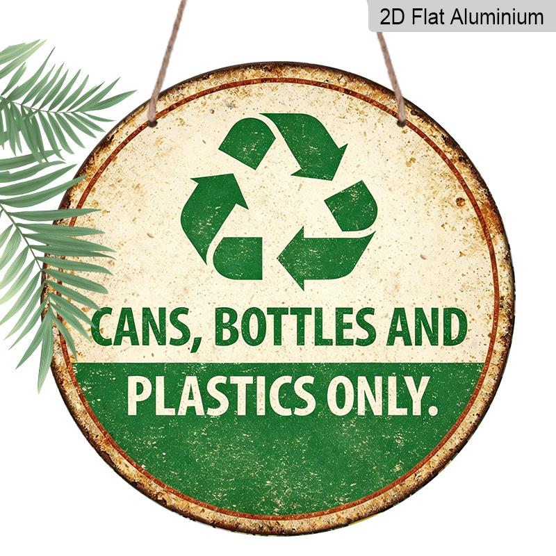

2D Flat, 1pc Round Aluminum Hanging Sign - Cans, Bottles And Plastics Only Retro Recycle Symbol Metal Wall Art, Vintage Distressed Green & Beige 7.87x7.87in