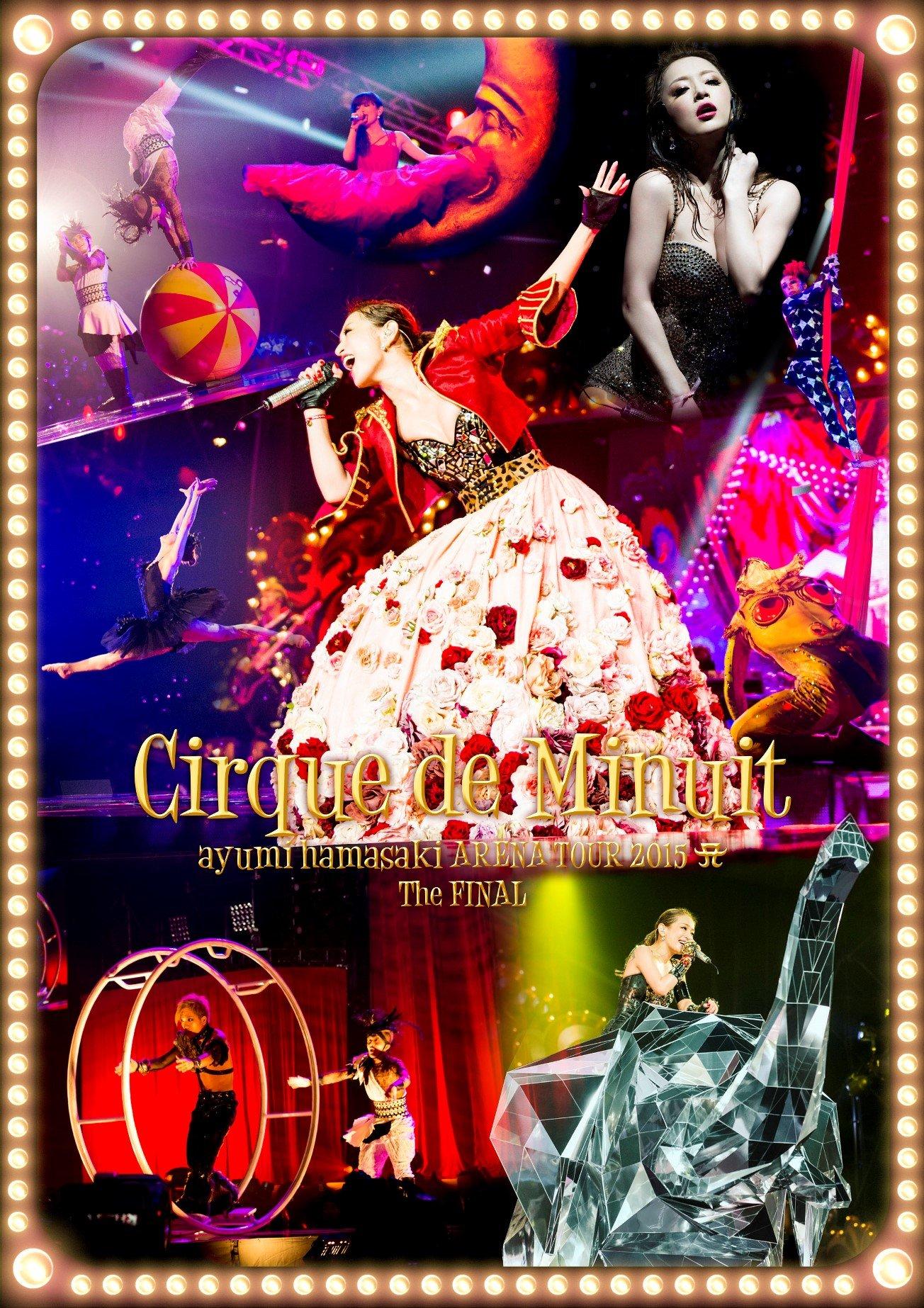

ayumi hamasaki ARENA TOUR 2015 A (logo) Cirque de Minuit - Midnight Circus - The Final (two DVDs)