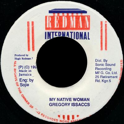 7-Zoll Schallplatte GREGORY ISAACS - My Native Woman NONE Redman Internat 1990 Jamaika Reggae, Ska & Dub Gebraucht